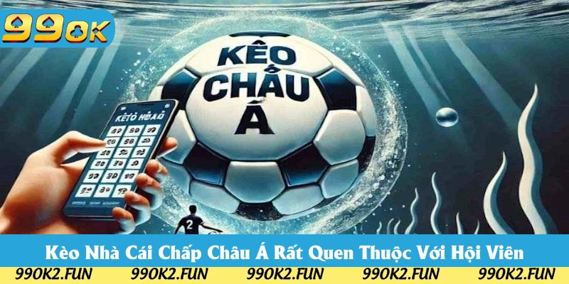 Định nghĩa rõ ràng về kèo nhà cái Châu Á Định nghĩa rõ ràng về kèo nhà cái Châu Á