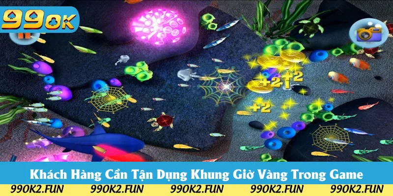 Người chơi nên tận dụng giờ vàng để săn thưởng Người chơi nên tận dụng giờ vàng để săn thưởng