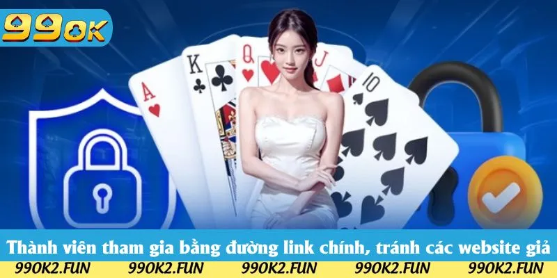 Thành viên tham gia bằng đường link chính, tránh các website giả Thành viên tham gia bằng đường link chính, tránh các website giả